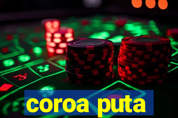 coroa puta